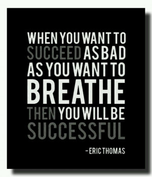 Breath to Succeed!! Eric Thomas