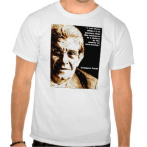 Lacan Quote Psychoanalysis T-shirt