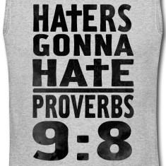 Haters Gonna Hate T-Shirts