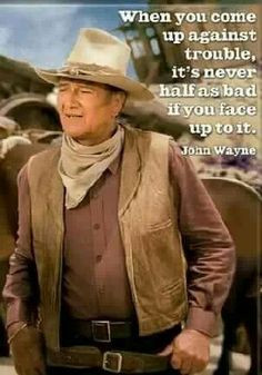 john wayne is my hero peopl cowboy troubl quotes a real man john wayne ...