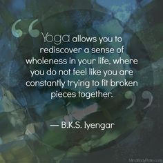 quote yoga healing recovery mindbodyplate more bks iyengar quotes ...