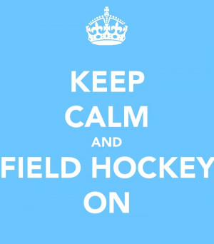 Cute Field Hockey Quotes Cute field hockey stuff is