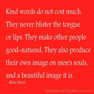 Kind Words Do Not Cost Much