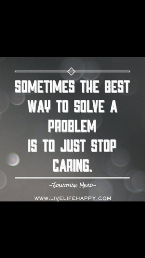 Stop caring
