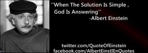Is Simple God Is Answering ” - Albert Einstein ~ Religion Quote