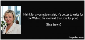 More Tina Brown Quotes