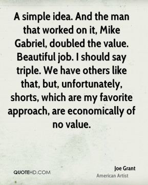 Joe Grant - A simple idea. And the man that worked on it, Mike Gabriel ...