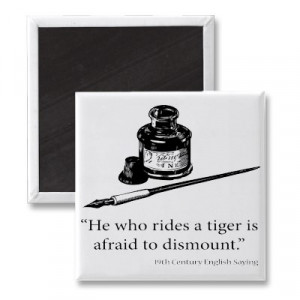 Old English Saying - Tiger Rides - Quote Quotes Refrigerator Magnets ...