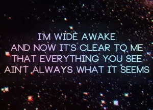 wide awake!