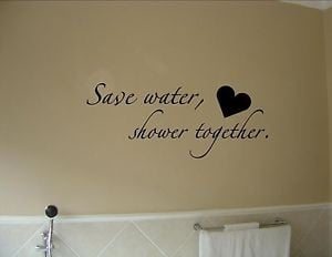 Save Water Shower Together Vinyl Wall Words Decal Sticker Graphic