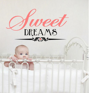 Sweet Dreams Quotes - Nursery Wall Decals