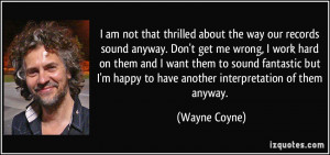 quote-i-am-not-that-thrilled-about-the-way-our-records-sound-anyway ...