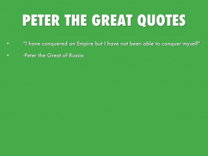 PETER THE GREAT QUOTES