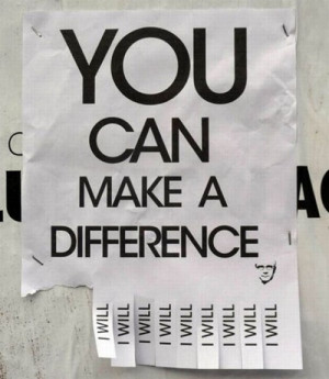 You can make a Difference : Life Hack Quote