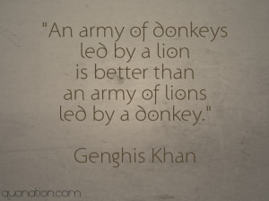 Quotes Genghis Khan...