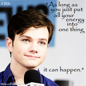 150: “As long as you just put all your energy into one thing, it can ...