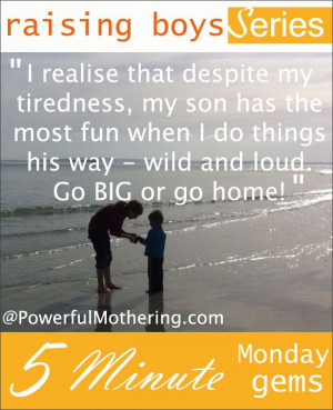 ... Effectively With Your Son - Raising Boys Series - 5 minute Monday Gems