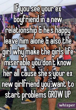 ... miserable you don't know her all cause she's your ex new girlfriend