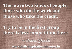 ... two kinds of people, those who do the work and… ( Inspiring Quotes