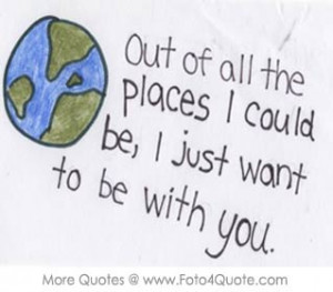 Love quote for her – i want to be with you ..
