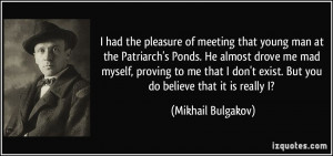 More Mikhail Bulgakov Quotes