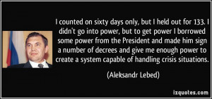 ... system capable of handling crisis situations. - Aleksandr Lebed