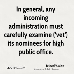 ... must carefully examine ('vet') its nominees for high public office