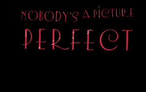 Quotes Picture: beeeeeepody's a picture perfect