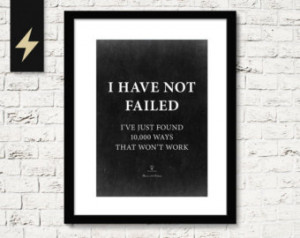 Thomas Edison Motivational Quote Po ster: I have not failed. I've just ...