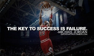 Michael Jordan quote - the key to success is failure
