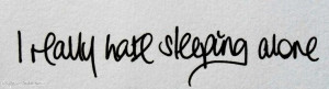 Really Hate Sleeping Alone