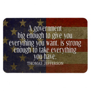 Thomas Jefferson Quote on Big Government Vinyl Magnet
