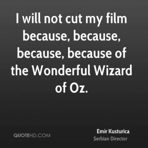 Emir Kusturica - I will not cut my film because, because, because ...