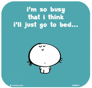 so busy that i think i’ll just go to bed... http://lastlemon ...