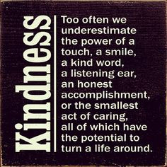 ... acts of kindness lately... Time to act on it a little more each day