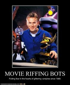 MST3K MOVIE RIFFING BOTS More
