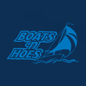 BOATS 'N HOES T-SHIRT )