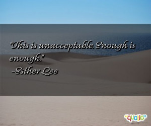 Enough Is Enough Quotes http://www.famousquotesabout.com/quote/This-is ...
