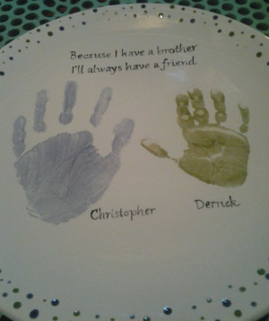 Brother handprints and quote