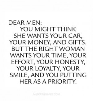 The right woman wants time, effort, loyalty