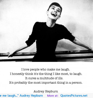 love people who make me laugh…” Audrey Hepburn motivational ...