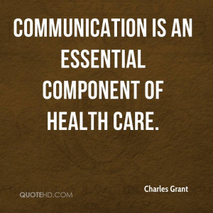 Communication is an essential component of health care.