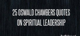 25 Oswald Chambers Quotes on Spiritual Leadership