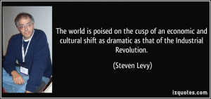quote-the-world-is-poised-on-the-cusp-of-an-economic-and-cultural ...