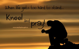 when_life_gets_tough_pray