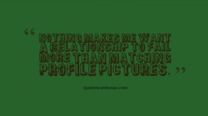 Funny quote about matching profile pictures