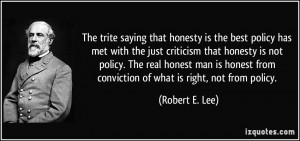 The trite saying that honesty is the best policy has met with the just ...