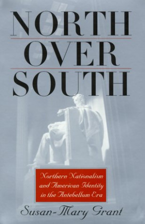 ... : Northern Nationalism and American Identity in the Antebellum Era