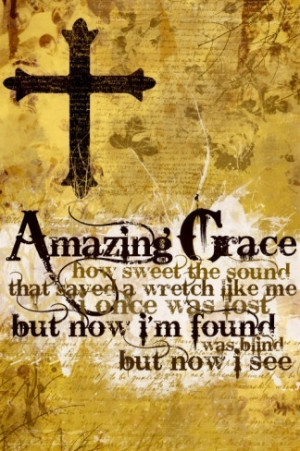 godly quote... Amazing Grace