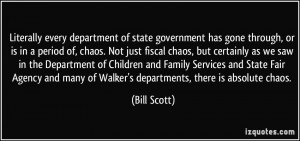 Literally every department of state government has gone through, or is ...